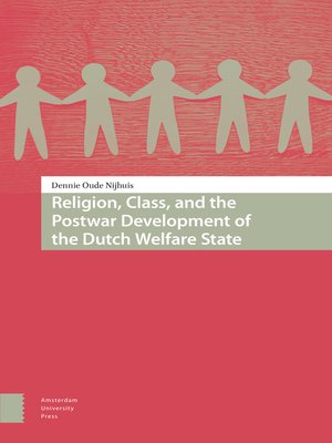 cover image of Religion, Class, and the Postwar Development of the Dutch Welfare State